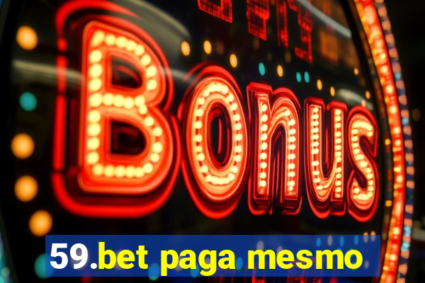 59.bet paga mesmo